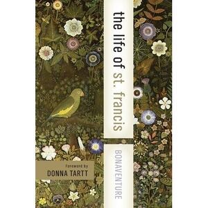 The Life of St. Francis -- Bonaventure
